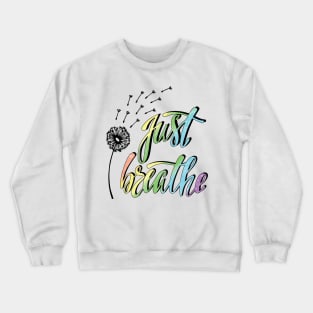 Just Breathe Crewneck Sweatshirt